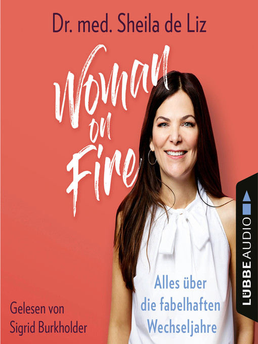 Title details for Woman on Fire--Alles über die fabelhaften Wechseljahre by Sheila de Liz - Wait list